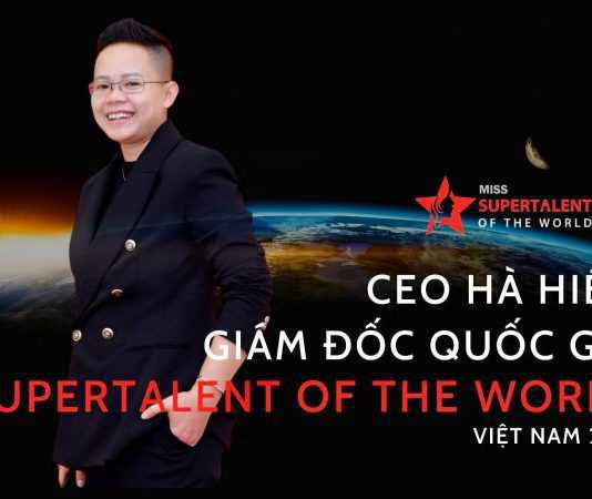 CEO Hà Hiền chính thức trở thành Giám đốc Quốc gia Miss Supertalent Of The World tại Việt Nam
