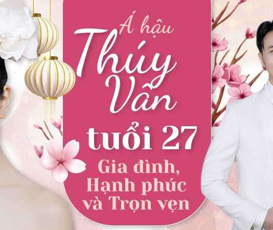 Á hậu Thúy Vân: ‘Hạnh phúc nhất của phụ nữ là được người đàn ông của mình yêu thương, ủng hộ ước mơ’