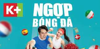 Truyền hình K+ ưu đãi giá sốc đón UEFA EURO 2020™ mang đến một mùa hè “ngợp bóng đá”