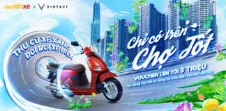 VinFast ký kết thỏa thuận hợp tác chiến lược cùng Chợ Tốt, triển khai chương trình “Thu cũ xe xăng – Đổi mới xe điện”