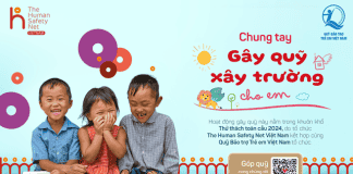 The Human Safety Net Việt Nam triển khai “Chiến dịch Thử thách toàn cầu 2024“ chung tay gây quỹ – Xây trường cho em”