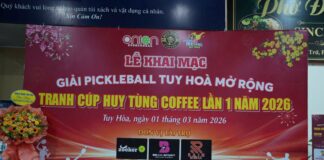 Khai mạc Giải Pickleball Tuy Hòa Mở Rộng Tranh Cup Huy Tùng Coffee Lần 1/2026