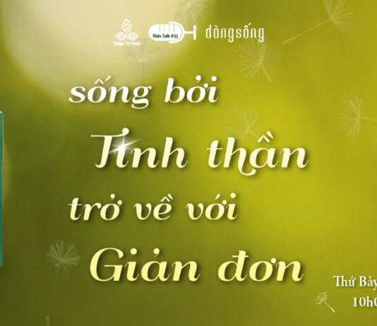 Thức Talk #21 Sống bởi tinh thần: Trở về với giản đơn