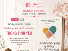 365 ngày đọc sách cùng CLB Phụ Nữ Hiện Đại 003: Ứng dụng liệu pháp hệ thống gia đình nội tâm trong tình yêu
