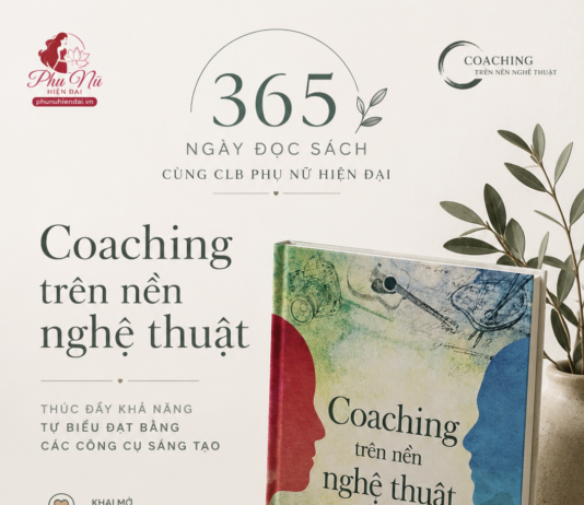 365 NGÀY ĐỌC SÁCH CÙNG CLB PHỤ NỮ HIỆN ĐẠI 005: “Coaching trên nền nghệ thuật”