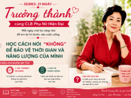 SERIES 21 NGÀY TRƯỞNG THÀNH CÙNG CLB PHỤ NỮ HIỆN ĐẠI – NGÀY 8: HỌC CÁCH NÓI “KHÔNG” ĐỂ BẢO VỆ THỜI GIAN VÀ NĂNG LƯỢNG CỦA MÌNH
