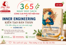 365 NGÀY ĐỌC SÁCH CÙNG CLB PHỤ NỮ HIỆN ĐẠI số 008: Inner Engineering – Kiến Tạo Bản Thân