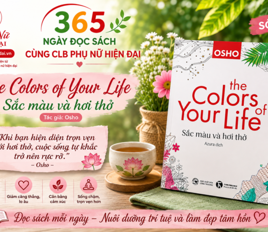 365 NGÀY ĐỌC SÁCH CÙNG CLB PHỤ NỮ HIỆN ĐẠI SỐ 012: THE COLORS OF YOUR LIFE – SẮC MÀU VÀ HƠI THỞ