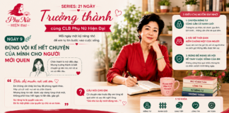 SERIES: 21 NGÀY TRƯỞNG THÀNH CÙNG CLB PHỤ NỮ HIỆN ĐẠI – NGÀY 9: ĐỪNG VỘI KỂ HẾT CHUYỆN CỦA MÌNH CHO NGƯỜI MỚI QUEN
