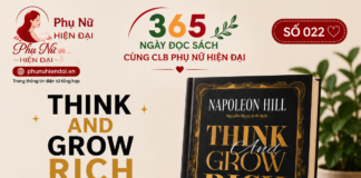 365 NGÀY ĐỌC SÁCH CÙNG CLB PHỤ NỮ HIỆN ĐẠI SỐ 022 – THINK AND GROW RICH – 10 PHÚT MỖI NGÀY NGHĨ GIÀU LÀM GIÀU