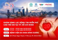 “Trái tim cho em” sẽ khám sàng lọc miễn phí bệnh tim bẩm sinh tại TPHCM