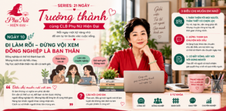 SERIES: 21 NGÀY TRƯỞNG THÀNH CÙNG CLB PHỤ NỮ HIỆN ĐẠI – NGÀY 10: ĐI LÀM RỒI – ĐỪNG VỘI XEM ĐỒNG NGHIỆP LÀ BẠN THÂN
