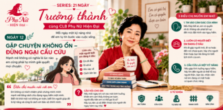 SERIES: 21 NGÀY TRƯỞNG THÀNH CÙNG CLB PHỤ NỮ HIỆN ĐẠI – NGÀY 12: GẶP CHUYỆN KHÔNG ỔN – ĐỪNG NGẠI CẦU CỨU