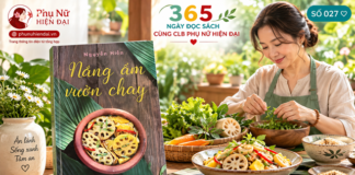 365 NGÀY ĐỌC SÁCH CÙNG CLB PHỤ NỮ HIỆN ĐẠI – NẮNG ẤM VƯỜN CHAY