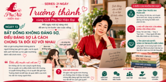 SERIES: 21 NGÀY TRƯỞNG THÀNH CÙNG CLB PHỤ NỮ HIỆN ĐẠI – NGÀY 13: BẤT ĐỒNG KHÔNG ĐÁNG SỢ, ĐIỀU ĐÁNG SỢ LÀ CÁCH CHÚNG TA ĐỐI XỬ VỚI NHAU